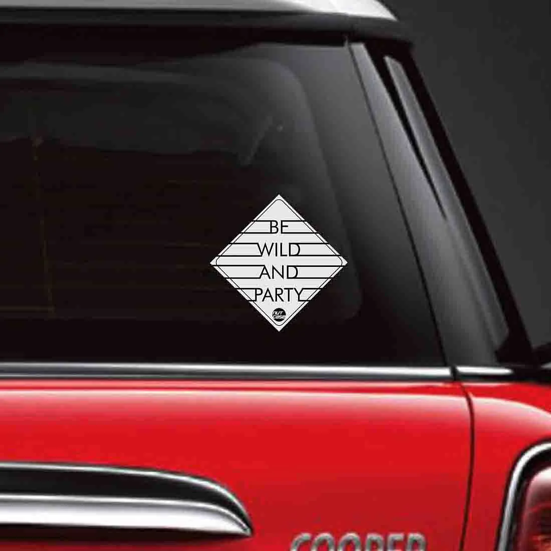 Vehicle Car Bumper Sticker - Be Wild and Party - Image 2