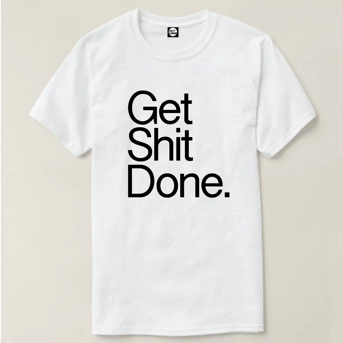 Nutcase Designer Round Neck Men's T-Shirt Wrinkle-Free Poly Cotton Tees - Get Shit Done - Image 4