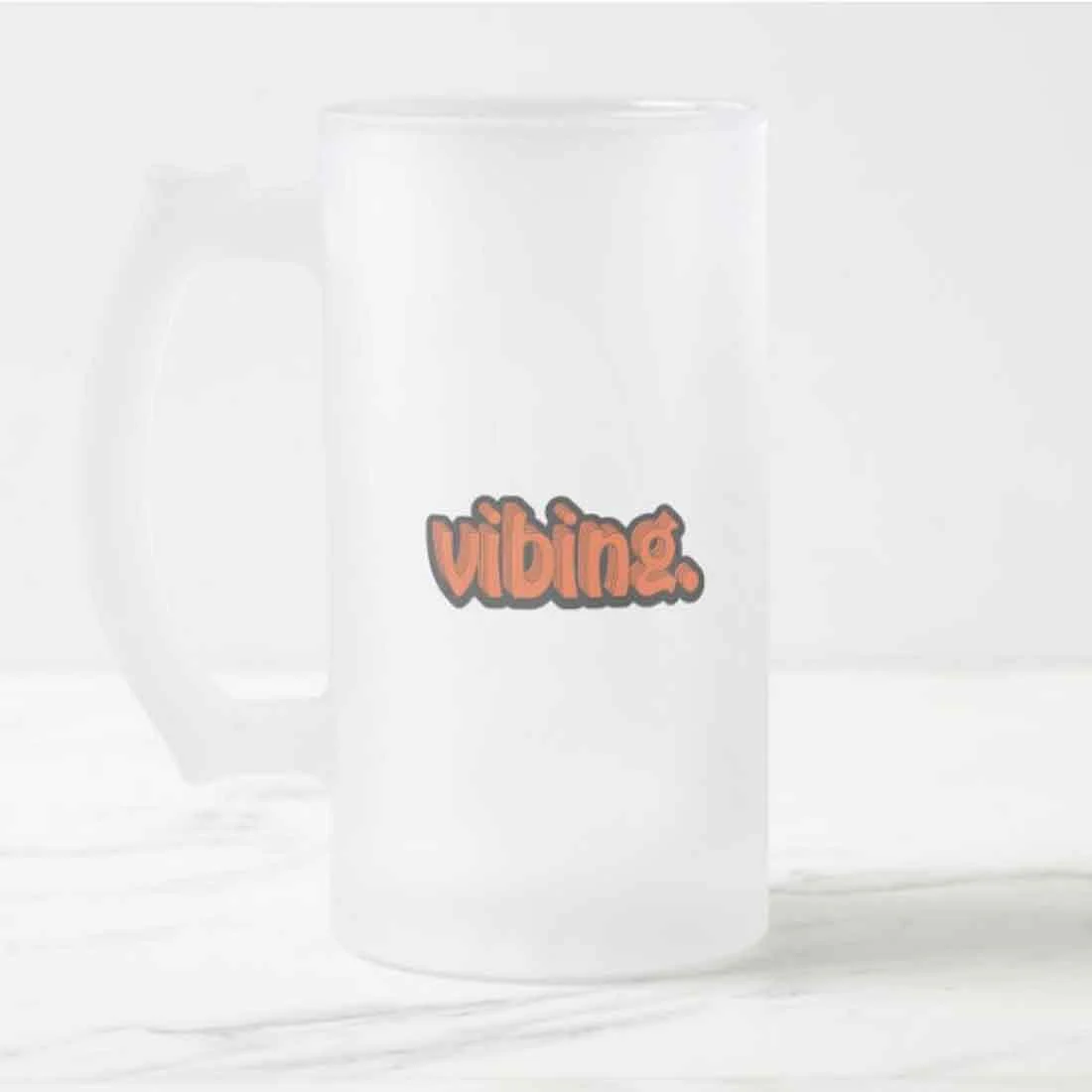 Perfect 16oz Beer Mug - Vibing
