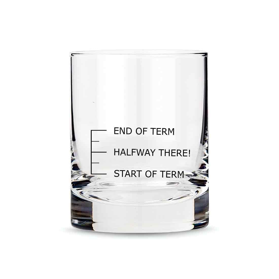 Whiskey Glasses Liquor Glass- Anniversary Birthday Gift Funny Gifts for Husband Bf - START OF TERM HALWAY THERE! END OF TERM