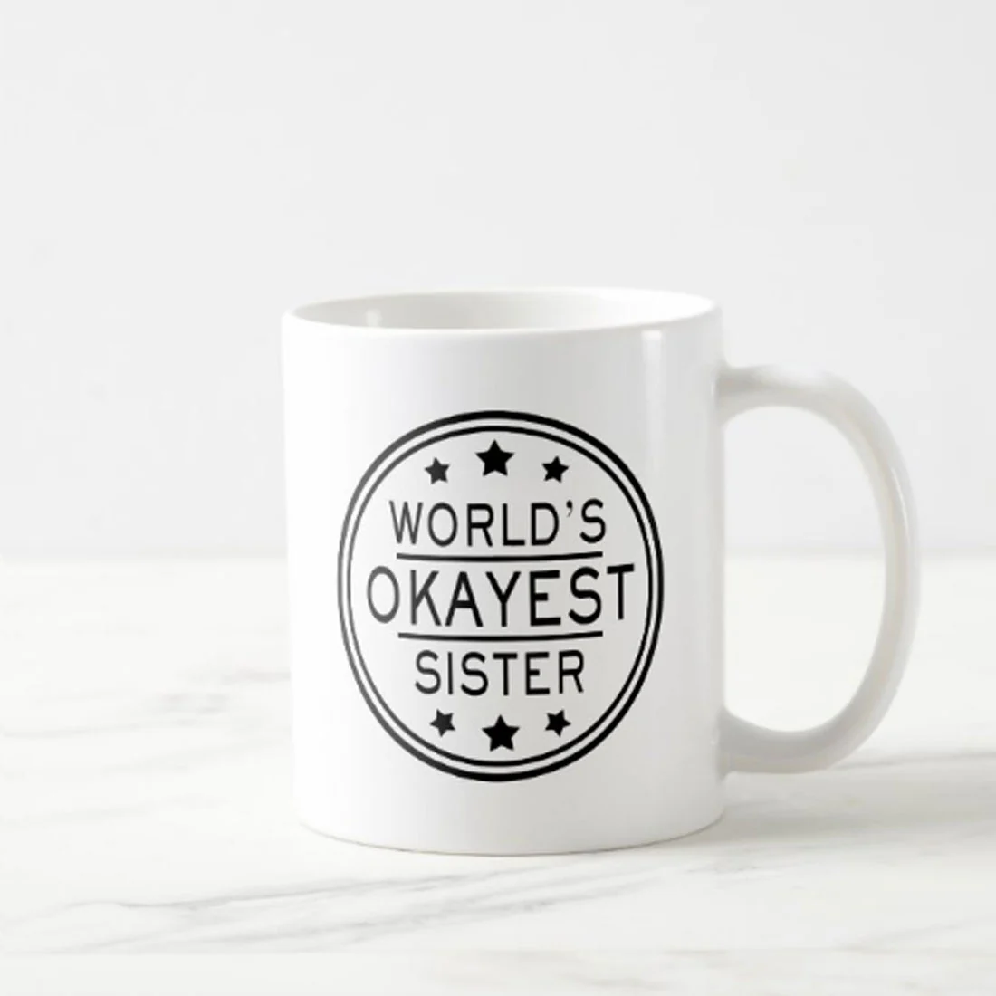 Funny Coffee Tea Mug For Sister Ceramic White Cup 330 ML- Worlds Okayest Sister - Image 3