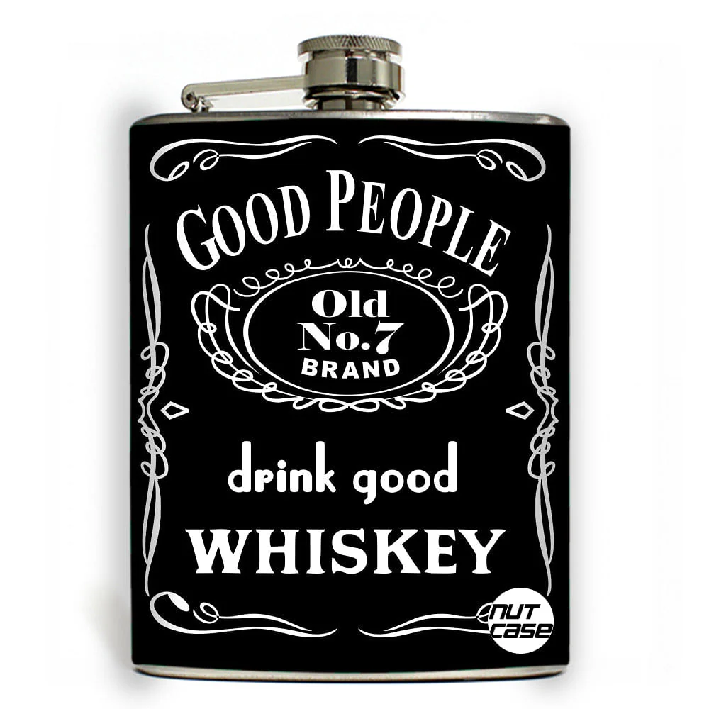 Designer Hip Flask 8Oz- Nutcase - Free Funnel Along-Good People Drink Good Whiskey