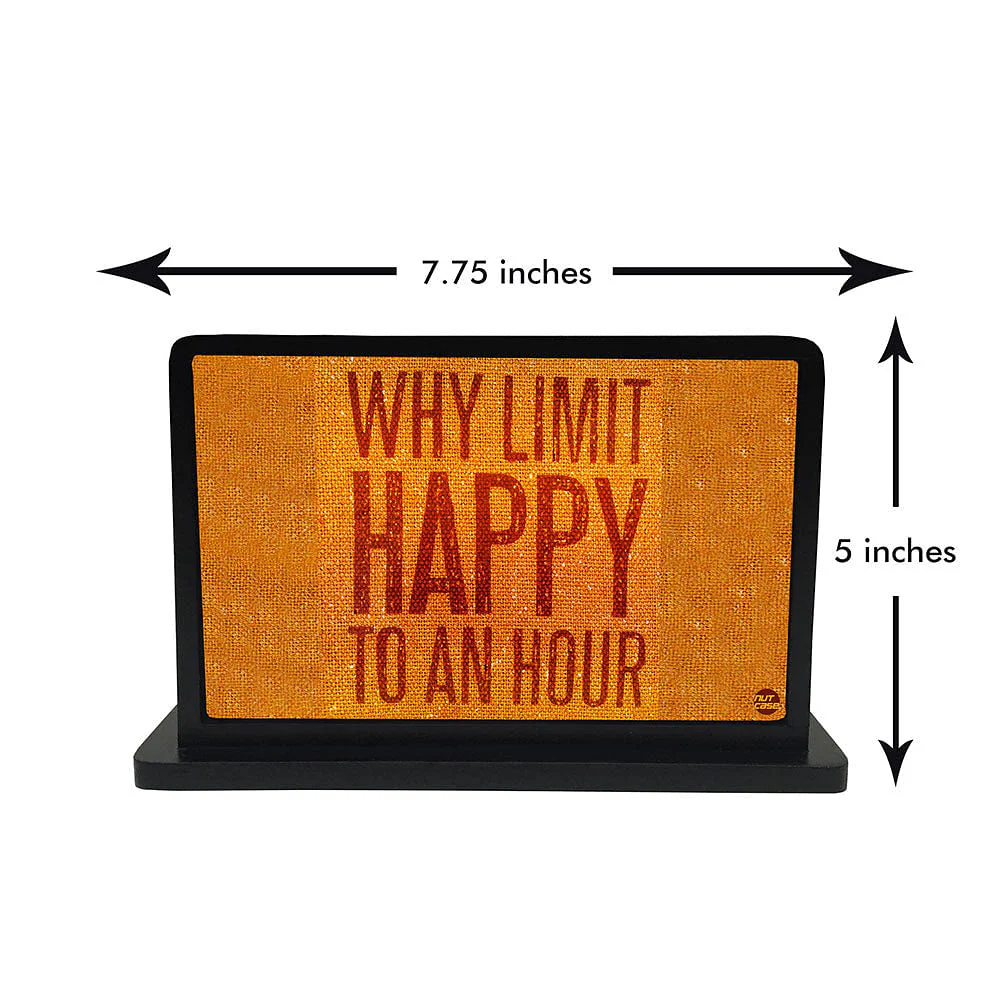 Tissue Holder Paper Napkin Stand - Why Limit Happy To An Hour - Image 3