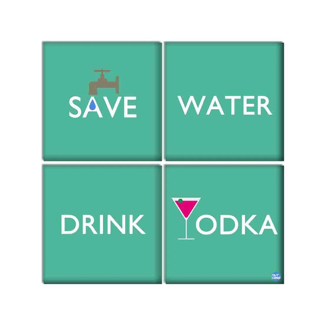 Wall Art Decor Panel For Home - Save Water Drink Vodka