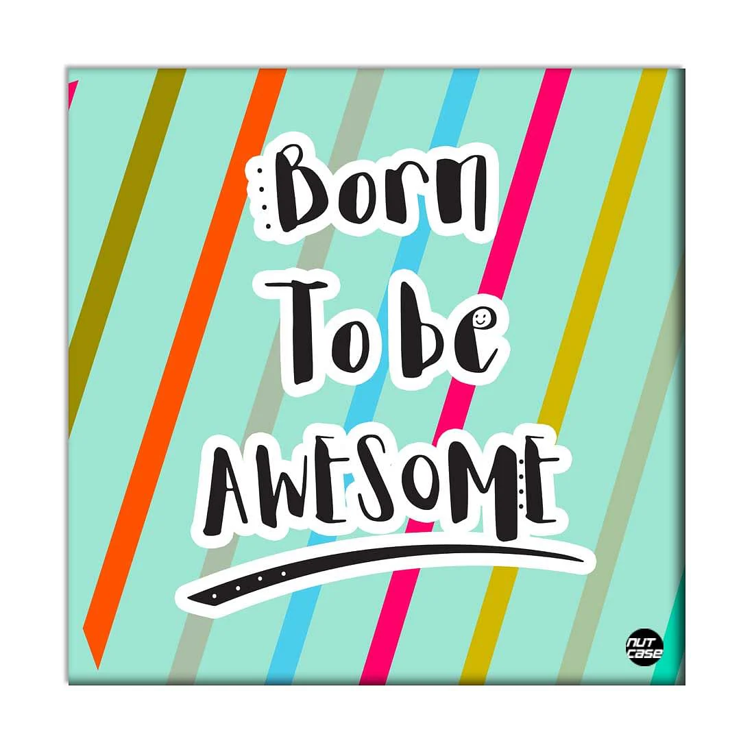 Wall Art Decor Panel For Home - Born To Be Awesome