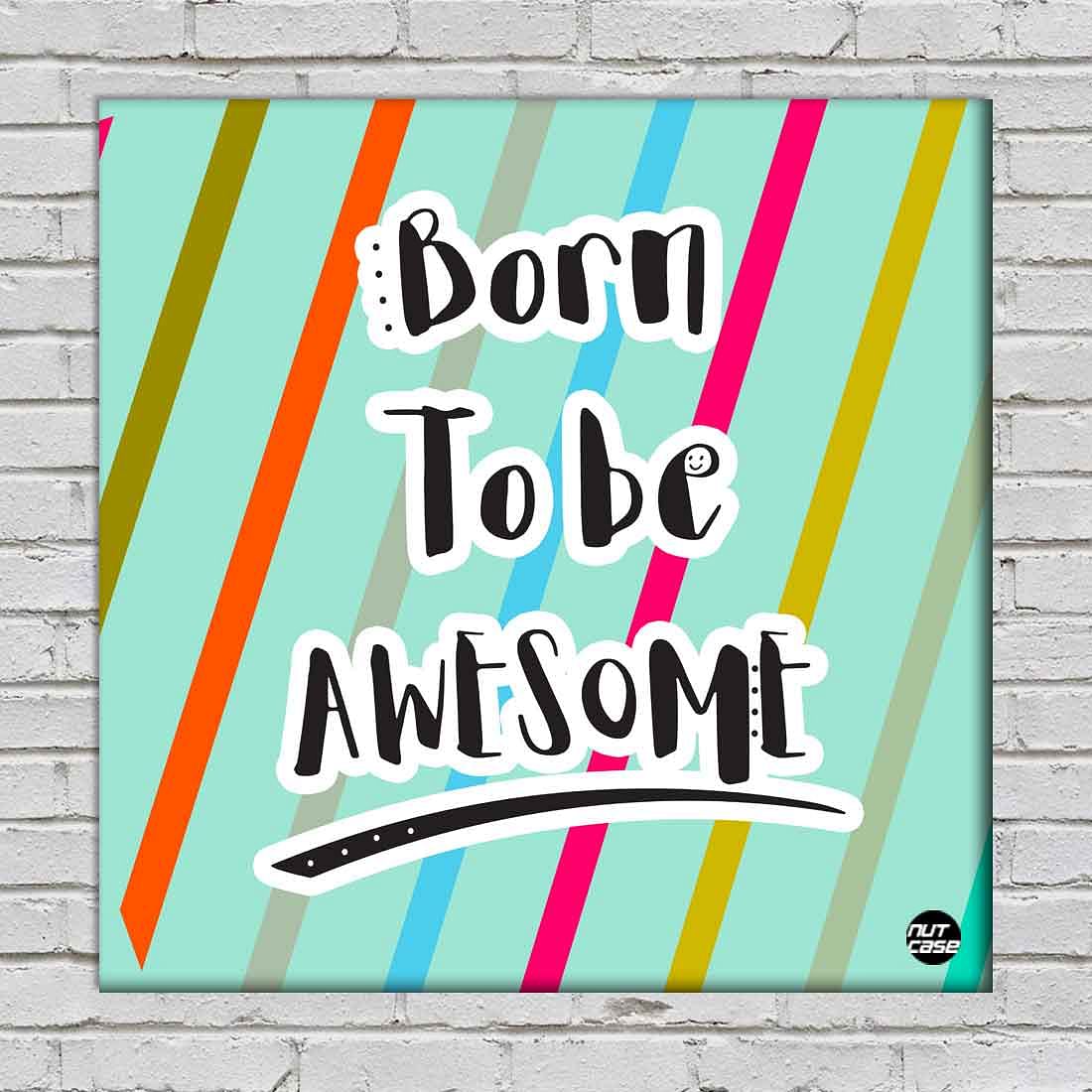 Wall Art Decor Panel For Home - Born To Be Awesome - Image 2