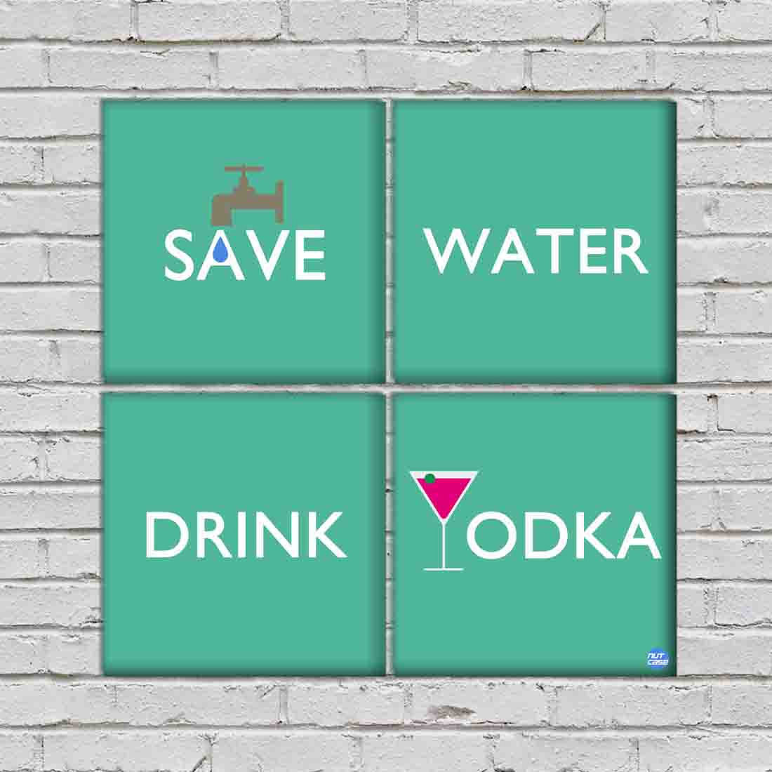Designer Modern Wall Decor Set Of 4 -save-water-drink-vodka