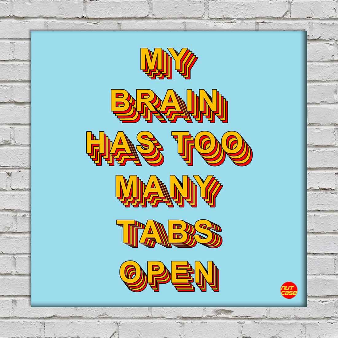 Wall Art Decor Panel For Home - Brain Has Too Many Jobs - Image 2