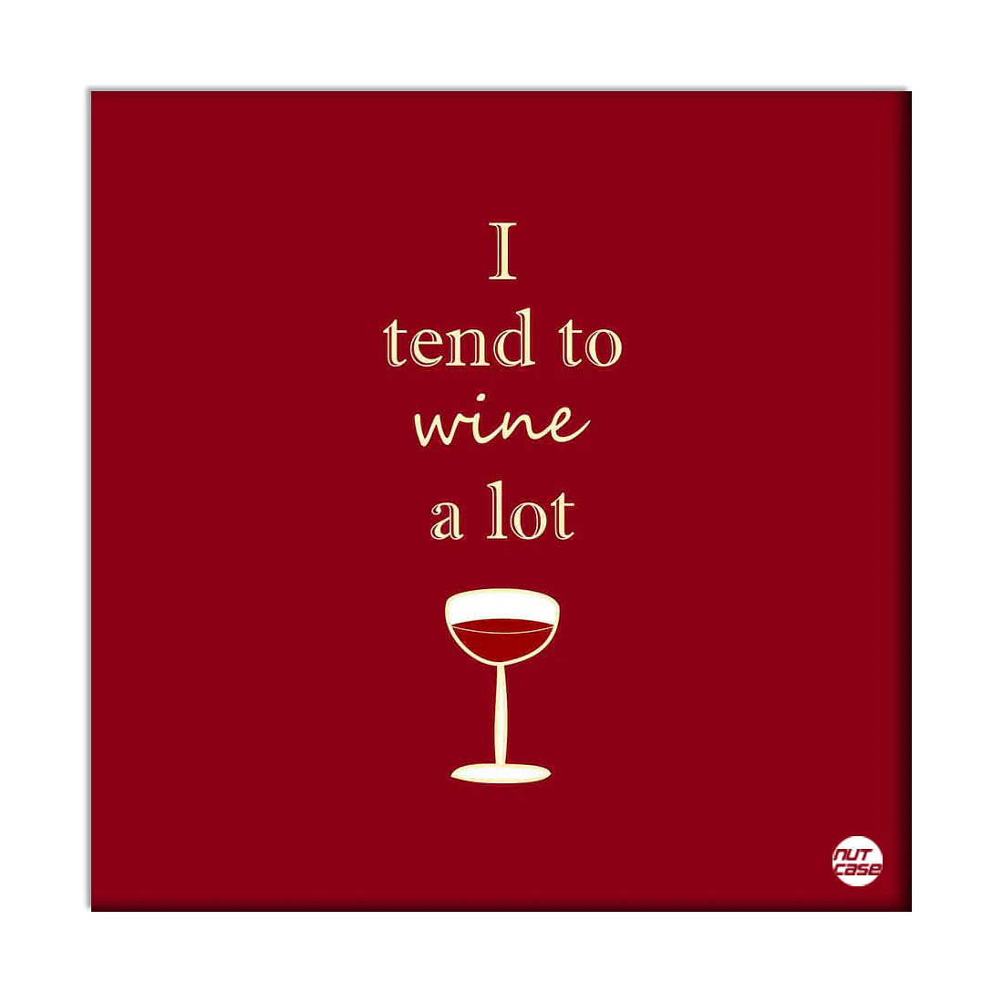Wall Art Decor Panel For Home - I Tend To Wine A Lot - Image 2