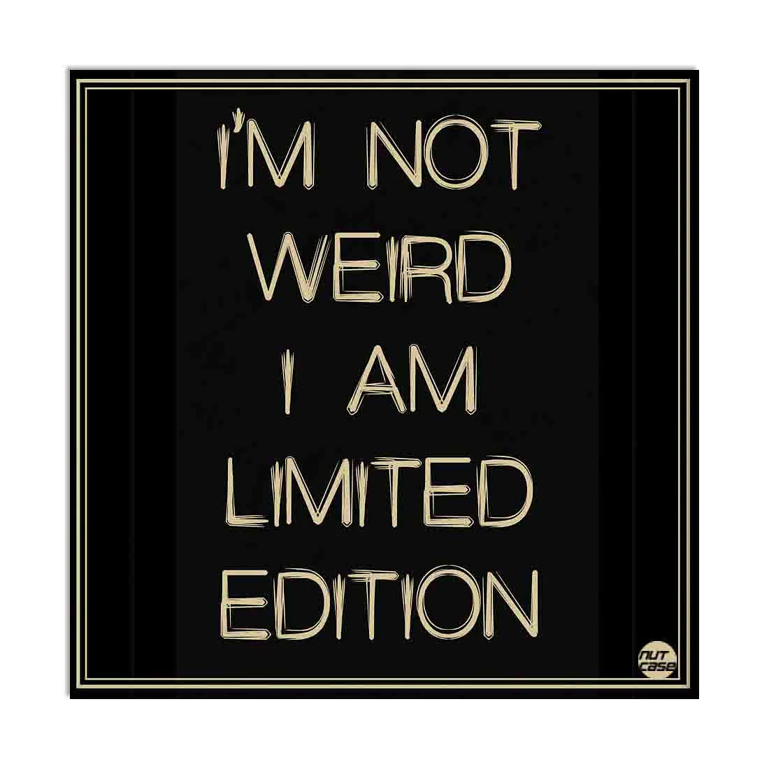 Wall Art Decor Panel For Home - I Am Not Weird